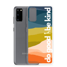 Load image into Gallery viewer, Do Good Be Kind Samsung Case