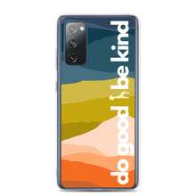Load image into Gallery viewer, Do Good Be Kind Samsung Case