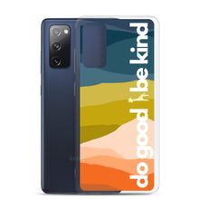 Load image into Gallery viewer, Do Good Be Kind Samsung Case
