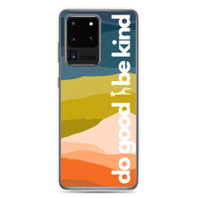 Load image into Gallery viewer, Do Good Be Kind Samsung Case