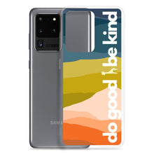 Load image into Gallery viewer, Do Good Be Kind Samsung Case