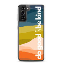 Load image into Gallery viewer, Do Good Be Kind Samsung Case