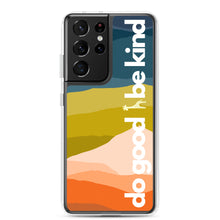Load image into Gallery viewer, Do Good Be Kind Samsung Case