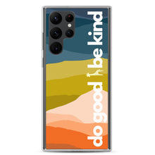 Load image into Gallery viewer, Do Good Be Kind Samsung Case