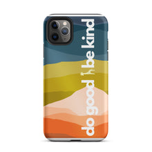 Load image into Gallery viewer, Do Good Be Kind Tough iPhone Case