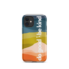 Load image into Gallery viewer, Do Good Be Kind Tough iPhone Case