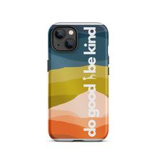 Load image into Gallery viewer, Do Good Be Kind Tough iPhone Case