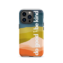 Load image into Gallery viewer, Do Good Be Kind Tough iPhone Case