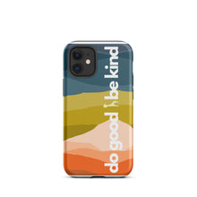 Load image into Gallery viewer, Do Good Be Kind Tough iPhone Case