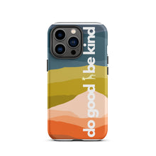 Load image into Gallery viewer, Do Good Be Kind Tough iPhone Case