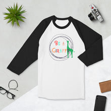 Load image into Gallery viewer, BE A GIRAFFE 3/4 sleeve raglan shirt