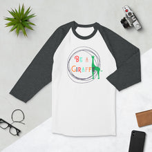 Load image into Gallery viewer, BE A GIRAFFE 3/4 sleeve raglan shirt