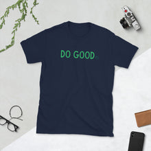 Load image into Gallery viewer, DO GOOD Short-Sleeve Unisex T-Shirt
