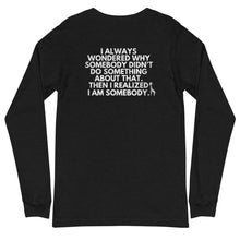 Load image into Gallery viewer, I AM SOMEBODY Unisex Long Sleeve Tee