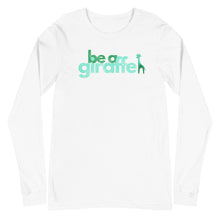 Load image into Gallery viewer, BE A GIRAFFE Unisex Long Sleeve Tee