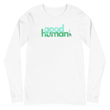 Load image into Gallery viewer, GOOD HUMAN Unisex Long Sleeve Tee
