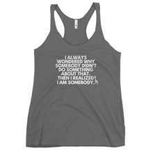 Load image into Gallery viewer, I AM SOMEBODY Women's Racerback Tank