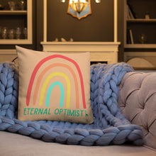 Load image into Gallery viewer, ETERNAL OPTIMIST Premium Pillow
