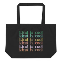 Load image into Gallery viewer, Kind Is Cool Organic Tote (Large)
