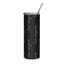 Load image into Gallery viewer, Love Everyone Stainless Tumbler
