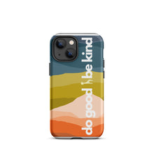 Load image into Gallery viewer, Do Good Be Kind Tough iPhone Case
