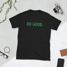 Load image into Gallery viewer, DO GOOD Short-Sleeve Unisex T-Shirt
