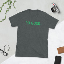Load image into Gallery viewer, DO GOOD Short-Sleeve Unisex T-Shirt
