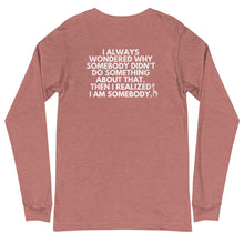 Load image into Gallery viewer, I AM SOMEBODY Unisex Long Sleeve Tee
