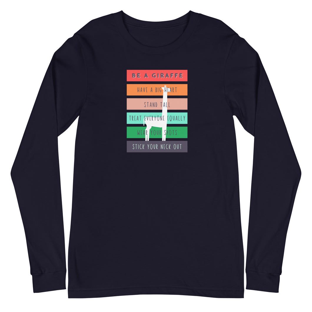 Be a Giraffe Unisex Long Sleeve Tee