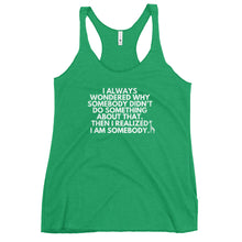 Load image into Gallery viewer, I AM SOMEBODY Women&#39;s Racerback Tank
