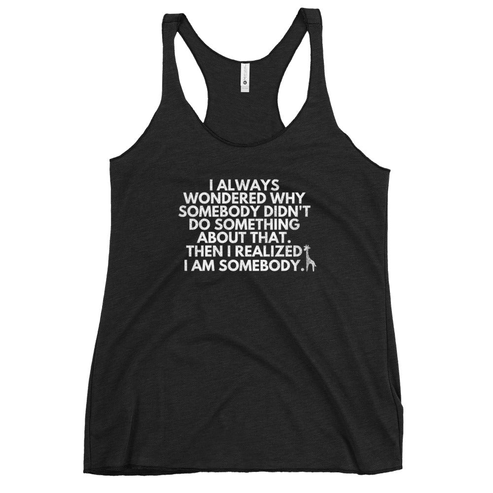 I AM SOMEBODY Women's Racerback Tank