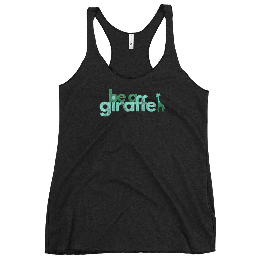 BE A GIRAFFE Women's Racerback Tank