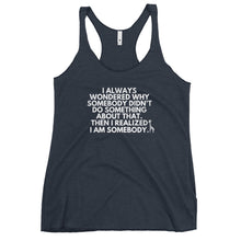 Load image into Gallery viewer, I AM SOMEBODY Women&#39;s Racerback Tank

