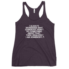 Load image into Gallery viewer, I AM SOMEBODY Women&#39;s Racerback Tank
